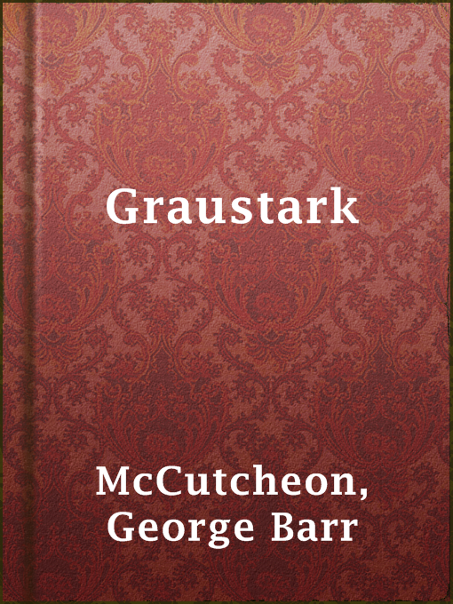 Title details for Graustark by George Barr McCutcheon - Available